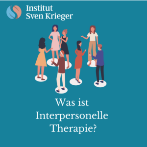 Was ist Interpersonelle Therapie?